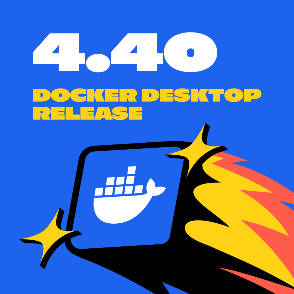 Docker Desktop 4.40 Release | Docker