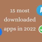 15 Most Downloaded Apps In 2022 15 most downloaded apps in 2022
