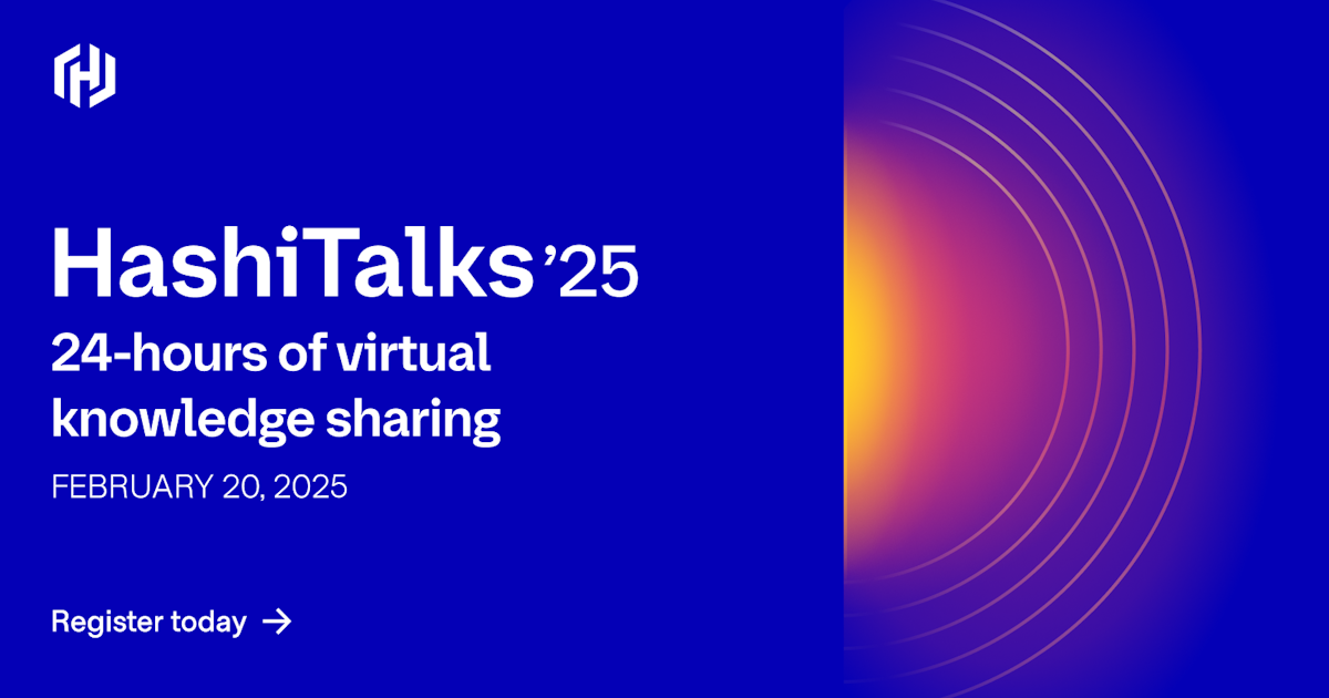 1732146453 ht25 twitter 1600x900 2.png HashiTalks 2025: 24-hours of virtual knowledge sharing