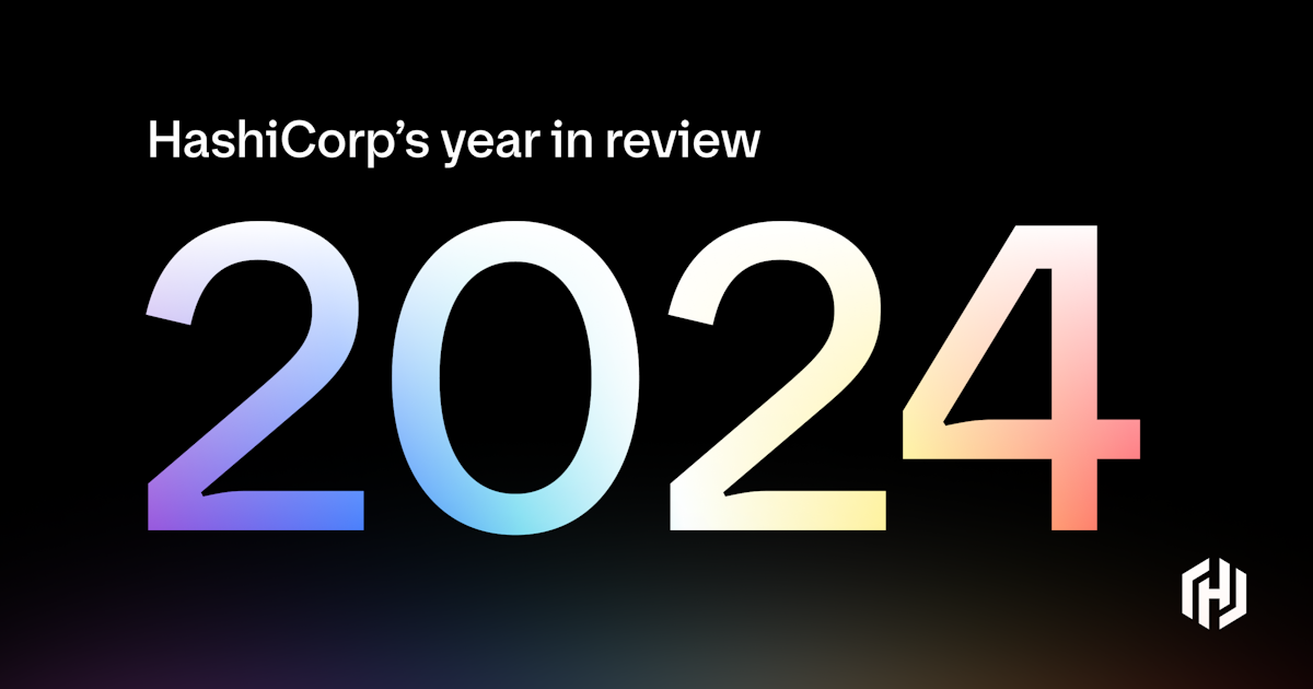 1734471527 eoy blog image 2024.png HashiCorp 2024 year in review