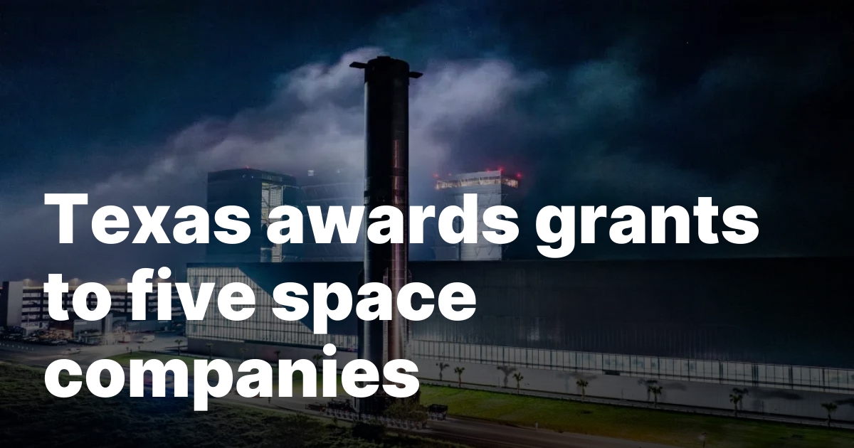 1739248814 sourcesigeneratequeryt3deyjpbwcioijodhrwczpcl1wvc3bhy2vuzxdzlmnvbvwvd3aty29udgvudfwvdxbsb2fkc1w.jpeg Texas awards grants to five space companies