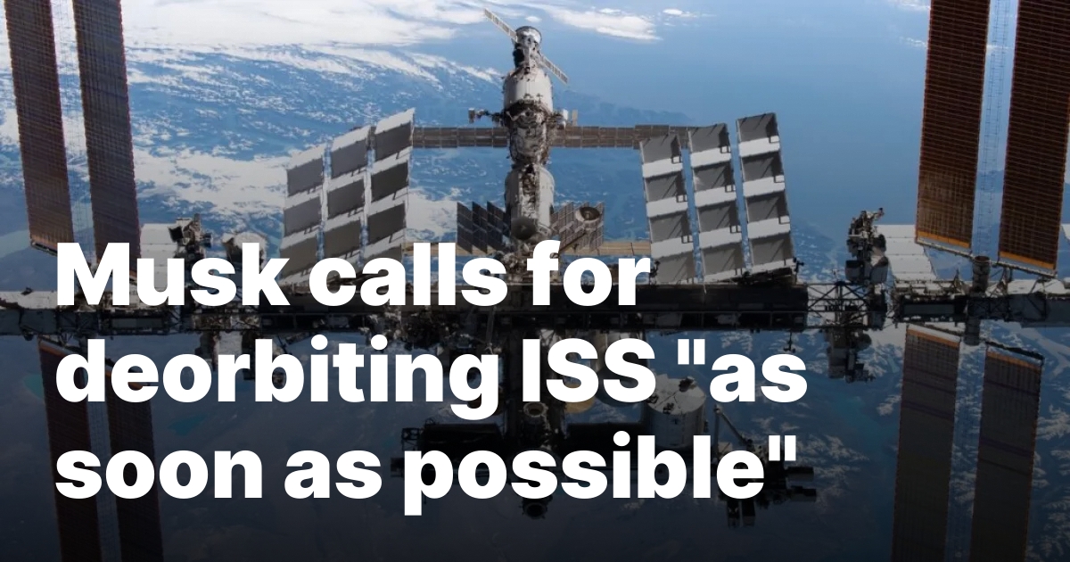 1740088486 sourcesigeneratequeryt3deyjpbwcioijodhrwczpcl1wvc3bhy2vuzxdzlmnvbvwvd3aty29udgvudfwvdxbsb2fkc1w.jpeg Musk calls for deorbiting ISS “as soon as possible”