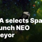 SpaceX Chosen by NASA for NEO Surveyor Mission Launch NASA selects SpaceX to launch NEO Surveyor