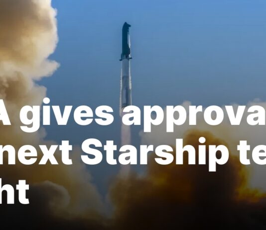 FAA Greenlights Upcoming Starship Test Launch FAA gives approval for next Starship test flight
