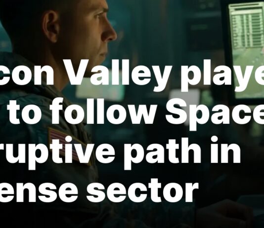 Silicon Valley eyes SpaceX-like disruption in defense industry Silicon Valley players aim to follow SpaceX’s disruptive path in defense sector