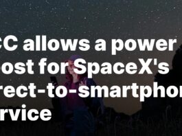 SpaceX gains FCC approval to enhance smartphone service power FCC allows a power boost for SpaceX’s direct-to-smartphone service