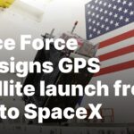 Space Force switches GPS satellite launch to SpaceX from ULA Space Force reassigns GPS satellite launch from ULA to SpaceX