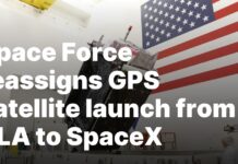 Space Force switches GPS satellite launch to SpaceX from ULA Space Force reassigns GPS satellite launch from ULA to SpaceX