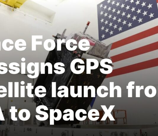 Space Force switches GPS satellite launch to SpaceX from ULA Space Force reassigns GPS satellite launch from ULA to SpaceX