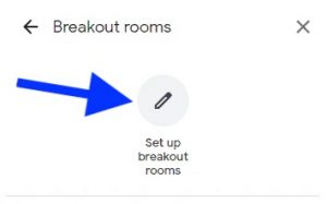Create Breakout Rooms in Google Meet
