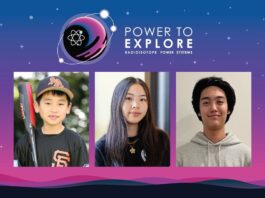 NASA Announces 2024-2025 Power to Explore Challenge Winners Photos of the three national winners sit below the Challenge logo of a moon with three satellites orbiting and an atomic symbol inside next to the words “Power to Explore: Radioisotope Power Systems.” In the first photo a younger child stands holding a baseball bat and wearing a baseball uniform, including a black baseball cap with orange text on it. Next, a female student wearing a black shirt and a gold necklace with long dark hair is posing and looking at the camera. Finally, a male student wearing a gray sweatshirt stands against white background, smiling for the camera.