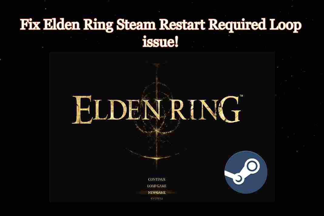 Steam Restart required says Elden Ring [Fixed]