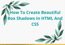 How To Create Beautiful Box Shadows In HTML And CSS How To Create Beautiful Box Shadows In HTML And CSS