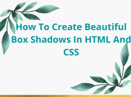 How To Create Beautiful Box Shadows In HTML And CSS How To Create Beautiful Box Shadows In HTML And CSS