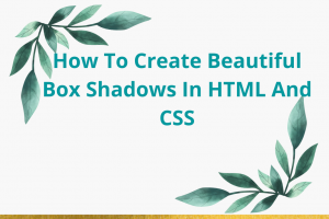How To Create Beautiful Box Shadows In HTML And CSS - Hawkdive.com