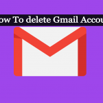 How To Delete Gmail Account