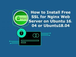 How to Install Free SSL for Nginx Web Server on Ubuntu 16.04 or Ubuntu 18.04 Install Free SSL for Nginx Web Server on Ubuntu 16.04