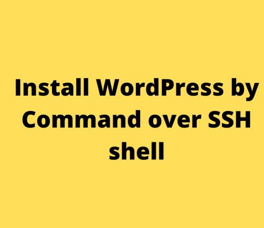 How To Install WordPress By Command Over SSH Shell? install WordPress by command over SSH shell