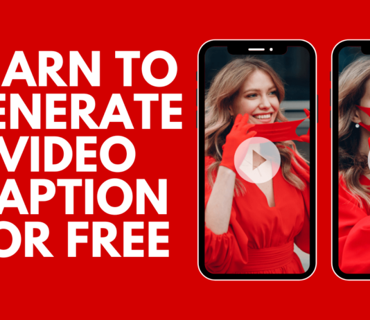 How To Generate Video Caption Automatically For Free? Learn to Generate Video Caption For Free