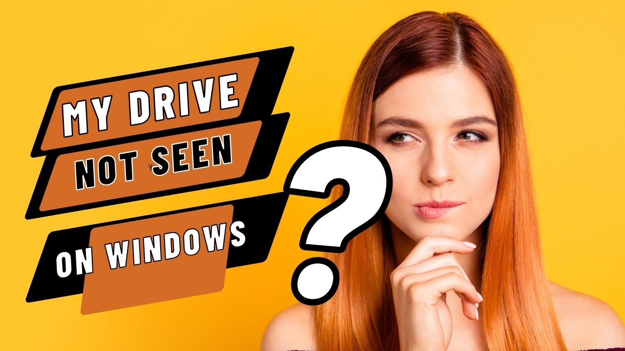 What To Do If My Drive Is Not Seen On Windows?