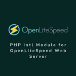 How to Install PHP Intl module on OneClick OpenliteSpeed WordPress Web server? Install PHP intl Module on OpenliteSpeed WebServer