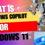 What Is Windows Copilot For Windows 11? What Is Windows Copilot For Windows 11