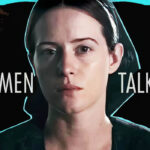 ‘Women Talking’- Know Every Hidden Details And Facts 'Women Talking'- Know Every Hidden Details And Facts