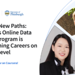 Pitt’s Online Data Science Program Revolutionizes Global Careers Charting New Paths: How Pitt’s Online Data Science Program is Transforming Careers on a Global Level 🥇 - Coursera Blog