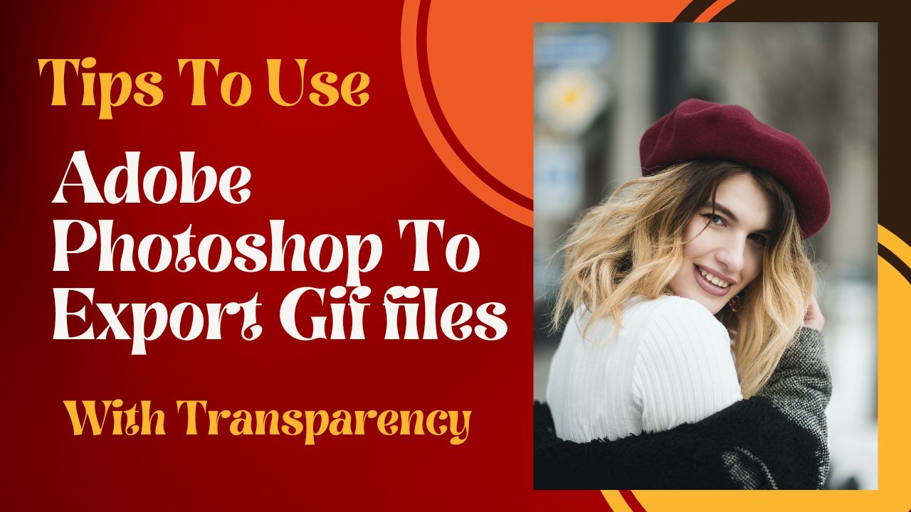 adobe photoshop to export gif files adobe photoshop to export gif files