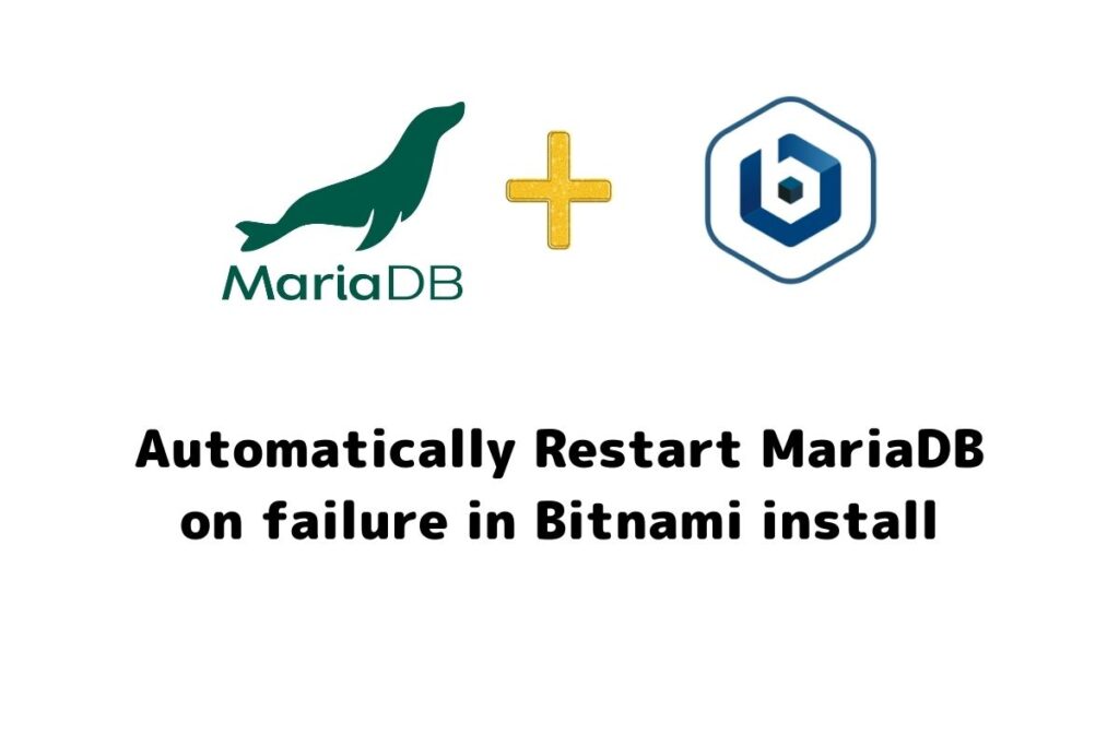automatically restart bitnami mariadb on failure 1