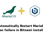 How to Automatically Restart Failed MariaDB service in Bitnami? automatically restart bitnami mariadb on failure