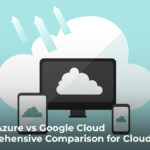 Comparing AWS, Azure, Google Cloud for Application Development Zco Corporation