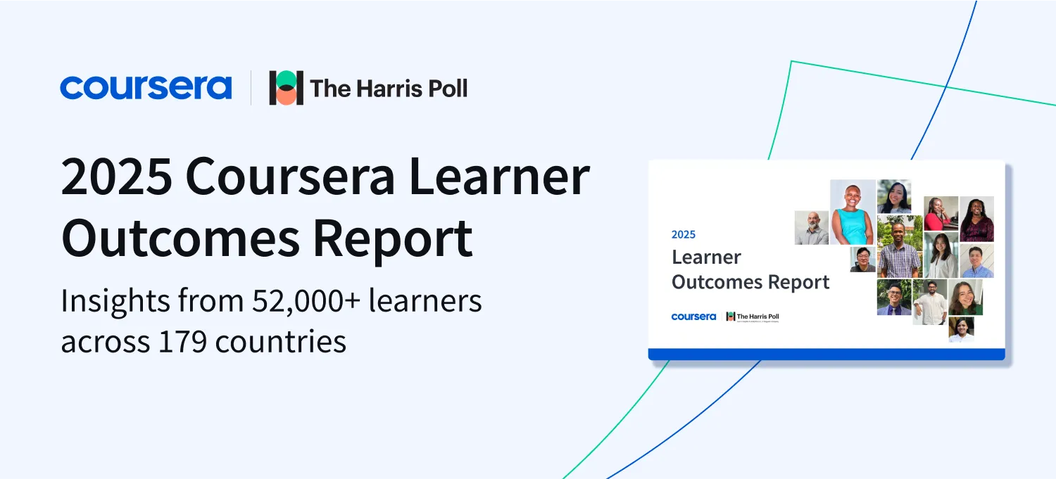 Introducing Coursera’s 2025 Learner Outcomes Report: global findings show measurable career impact for online learners  - Coursera Blog