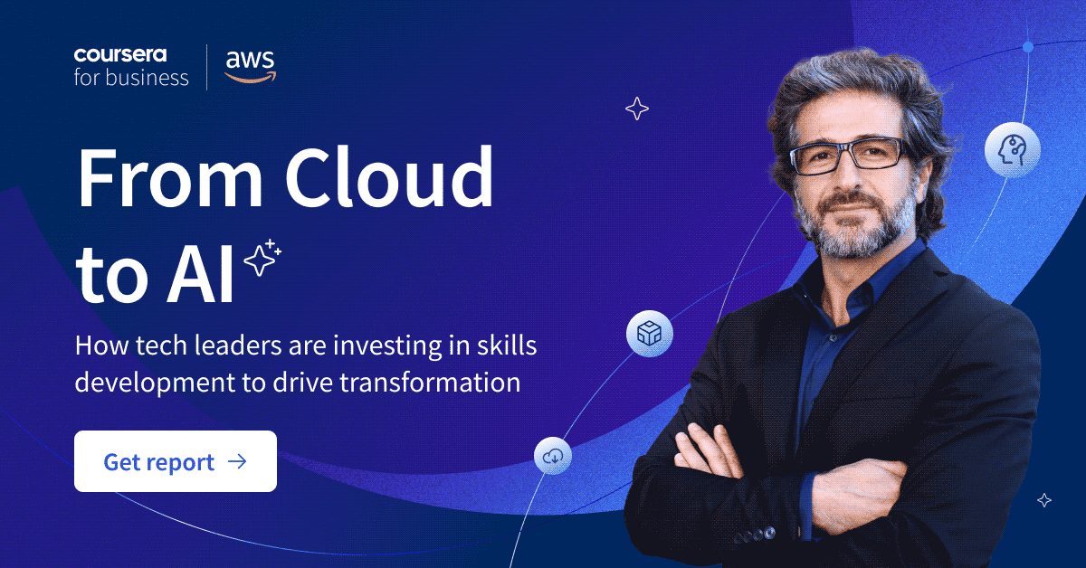 Coursera-AWS Research Reveals Tech Leaders Prioritizing Cloud, AI Skills to Drive Transformation - Coursera Blog