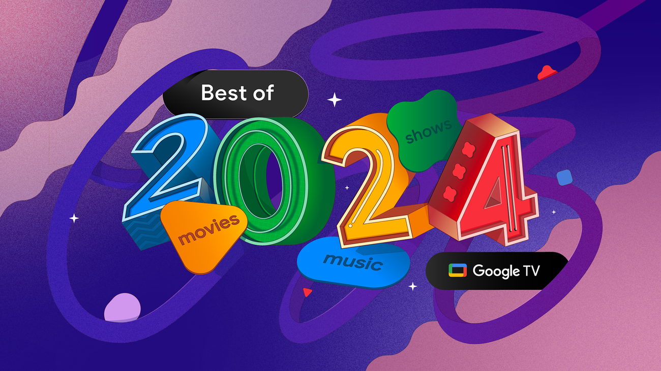 2024's greatest hits on Google TV