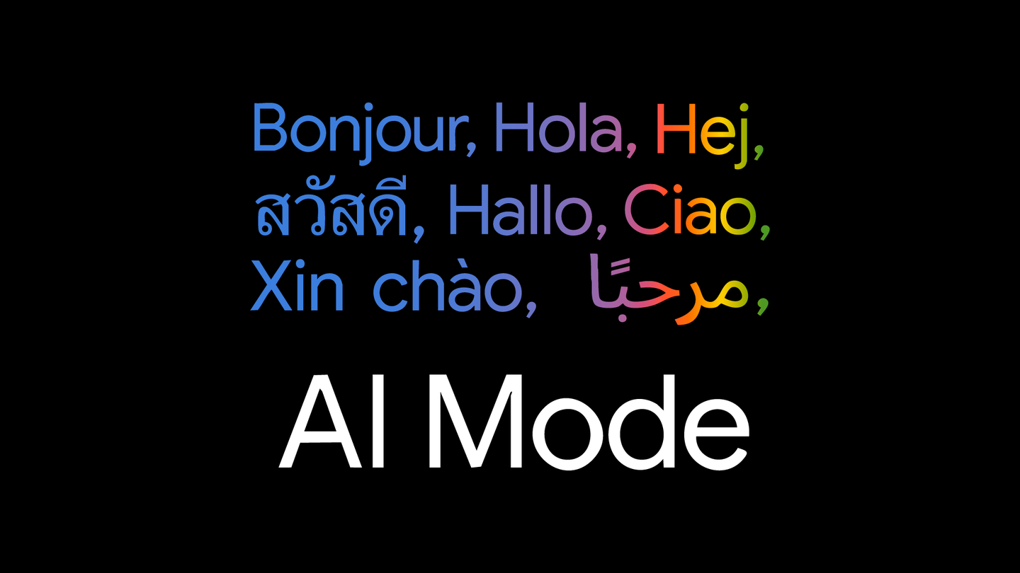 bonjour aimode social.max 1440x810.png AI Mode is now available in more languages and locations around the world.