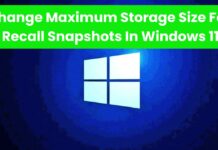 How To Change Maximum Storage Size For Recall Snapshots In Windows 11 change maximum storage size for recall snapshots in windows 11