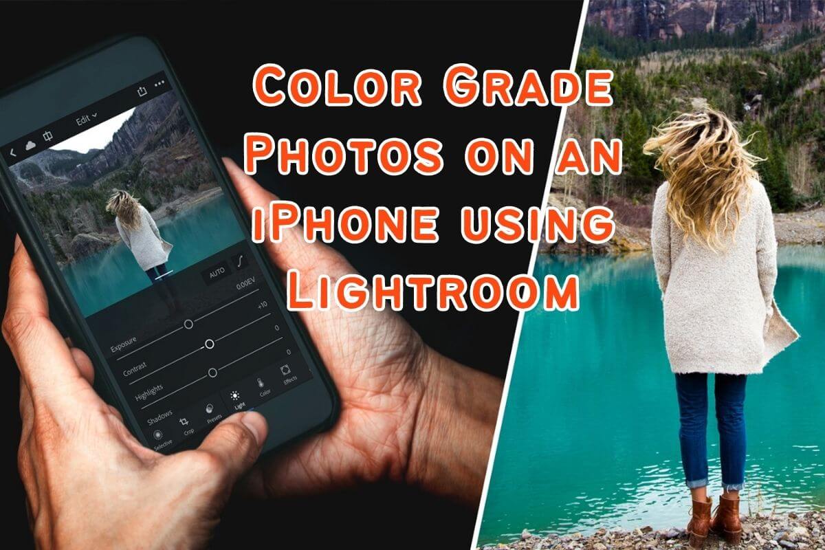 color-grade-photos-on-iphone-using-lightroom How to Color Grade Photos on an iPhone using Lightroom?