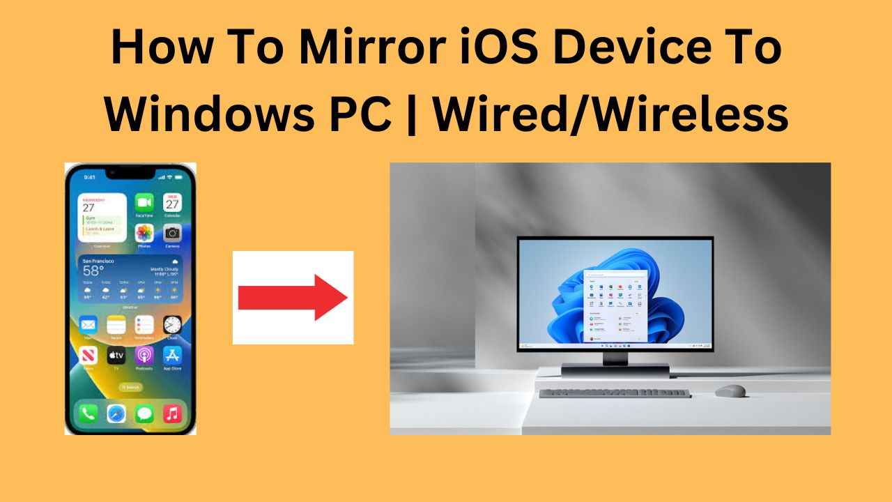 How To Mirror iOS Device To Windows PC Wired/Wireless