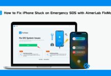 How To Fix iPhone Stuck On Emergency SOS With AimerLab FixMate? fixmate