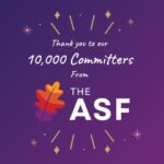 Apache Software Foundation Honors 10,000 Contributors on ASF Blog Celebrating 10,000 Committers: The People Who Power Apache Software Projects - The ASF Blog