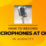 How To Record 2 Microphones At Once In Audacity How To Record 2 Microphones At Once In Audacity
