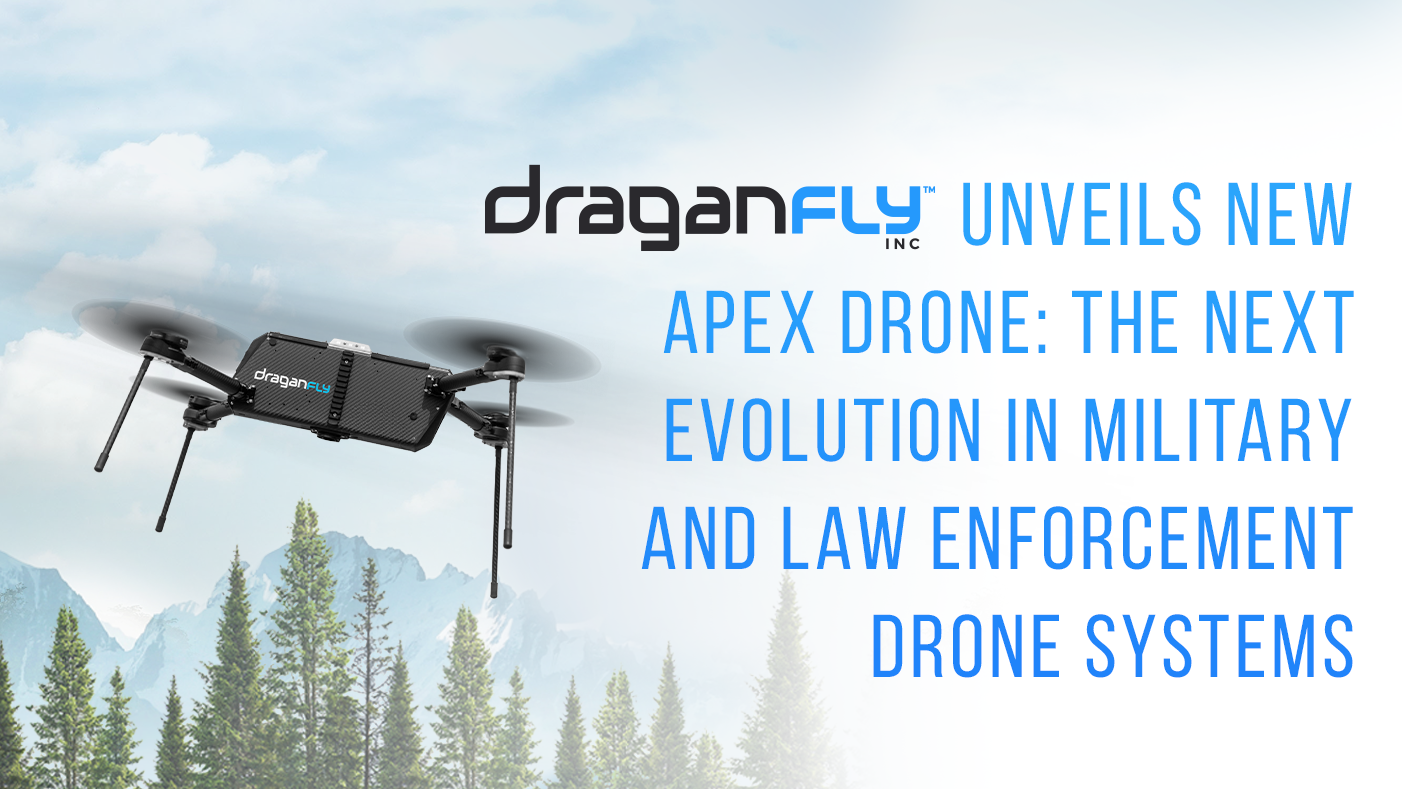 draganfly apex press release image 09 04 24.png Draganfly Unveils New APEX Drone: The Next Evolution in Military and Law Enforcement Drone Systems - Draganfly