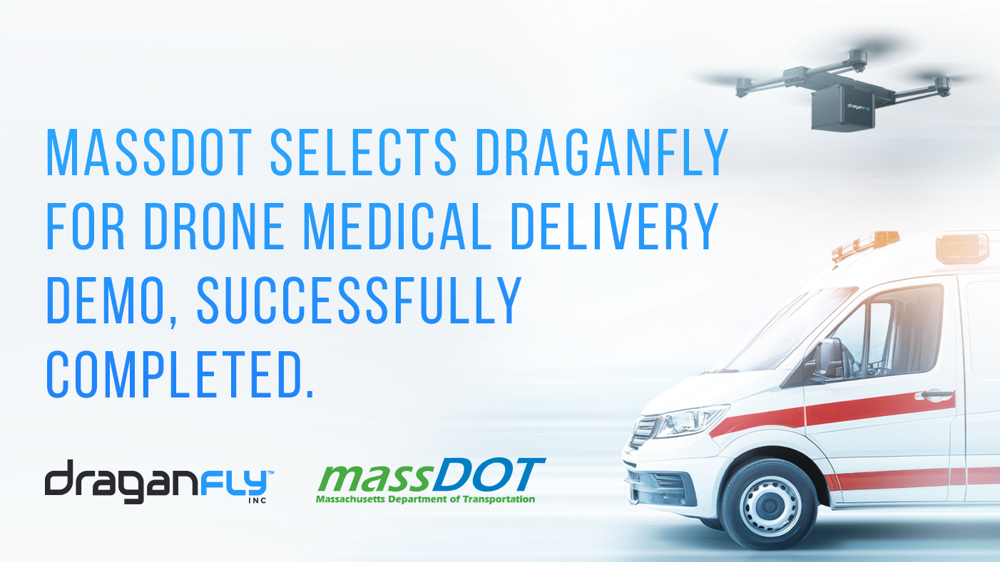 draganfly press release image massdot drone delivery demo march 18.png Massachusetts Department of Transportation Selects Draganfly for Drone Medical Delivery Demonstration and Reports Its Successful Completion - Draganfly