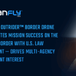 Draganfly Outrider Drone Success Spurs U.S. Border Agencies’ Interest Draganfly Outrider™ Border Drone Demonstrates Mission Success on the Southern Border with U.S. Law Enforcement — Drives Multi-Agency Procurement Interest - Draganfly