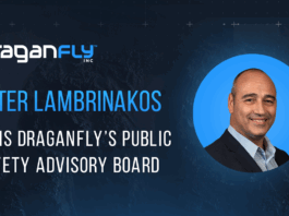 Peter Lambrinakos Joins Draganfly’s Public Safety Advisory Board Peter Lambrinakos, O.O.M., CPP, Joins Draganfly’s Public Safety Advisory Board, Strengthening Canadian Leadership in Public Safety - Draganfly