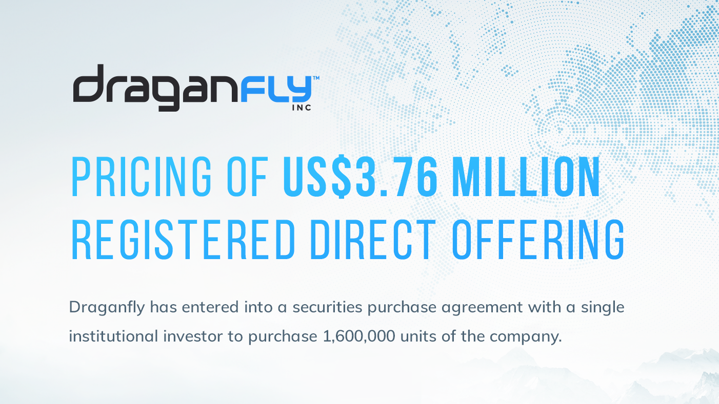 draganfly press release image pricing.png Draganfly Announces Pricing of US$3.76 Million Registered Direct Offering - Draganfly