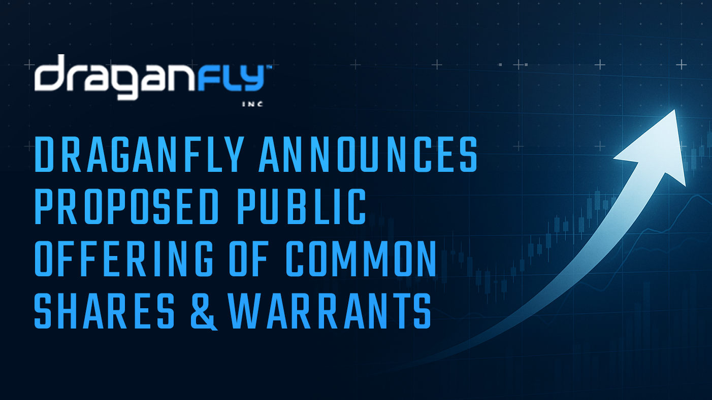 draganfly press release image public offering shares may 2.png Draganfly Announces Proposed Public Offering of Common Shares & Warrants - Draganfly