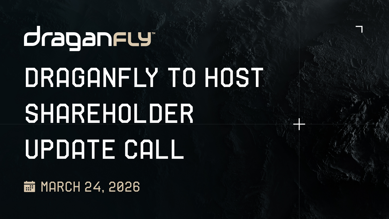 Draganfly to Host Shareholder Update Call on March 24, 2026 - Draganfly