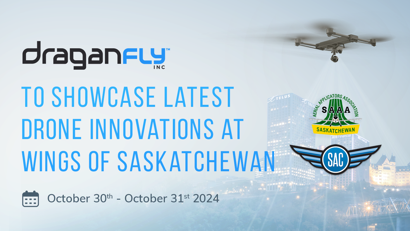 Draganfly to Showcase Latest Drone Innovations at Wings of Saskatchewan in Regina, October 30-31 - Draganfly
